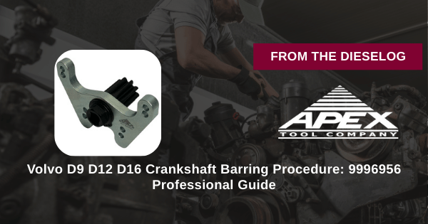 Volvo 9996956 crankshaft barring procedure step-by-step on D12 engine